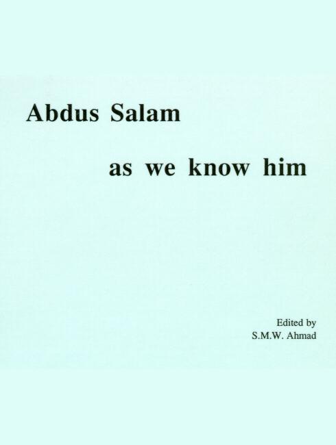 Abdus Salam, As We Know Him